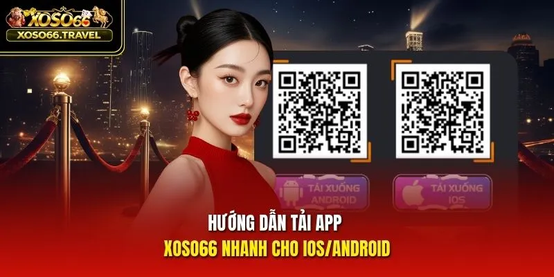 Hướng dẫn tải app XOSO66 nhanh cho IOS/Android