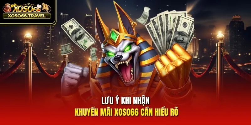 Lưu ý khi nhận khuyến mãi XOSO66 cần hiểu rõ