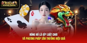 Rồng Hổ Là Gì? Luật Chơi Và Phương Pháp Săn Thưởng Hiệu Quả