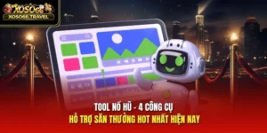 Tool Nổ Hũ - 4 Công Cụ Hỗ Trợ Săn Thưởng Hot Nhất Hiện Nay